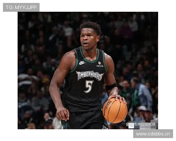 阿奴诺比无球跑动提升防守效率显著领先森林狼米尔斯